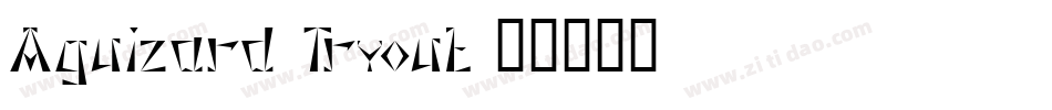 Aguizard Tryout字体转换